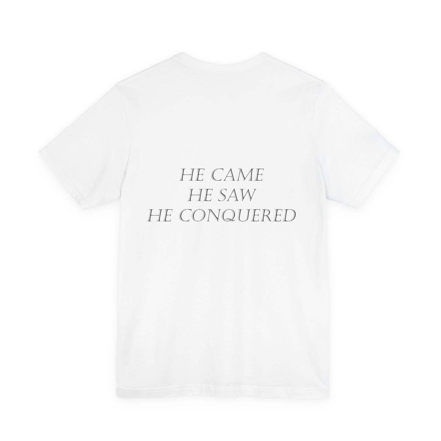 He Came, He Saw, He Conquered