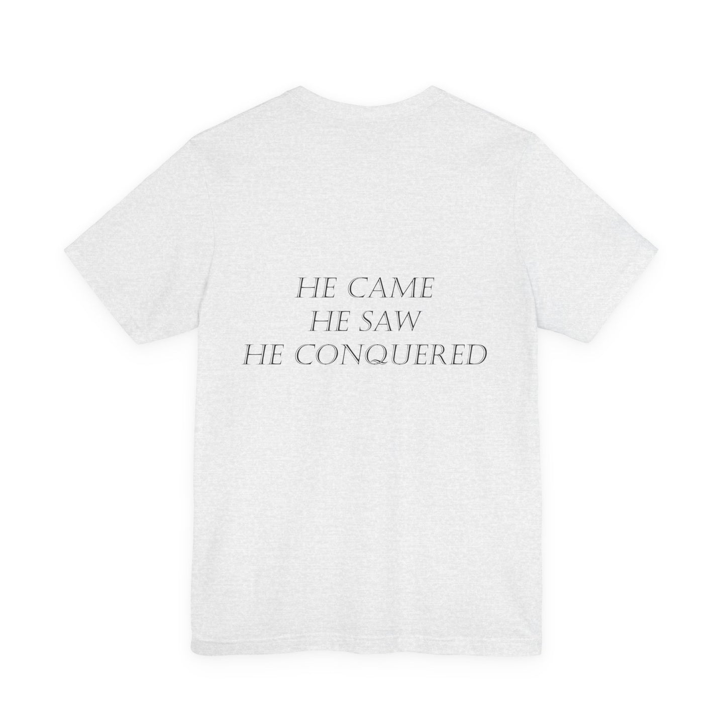 He Came, He Saw, He Conquered