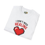 I Don't Need Healing